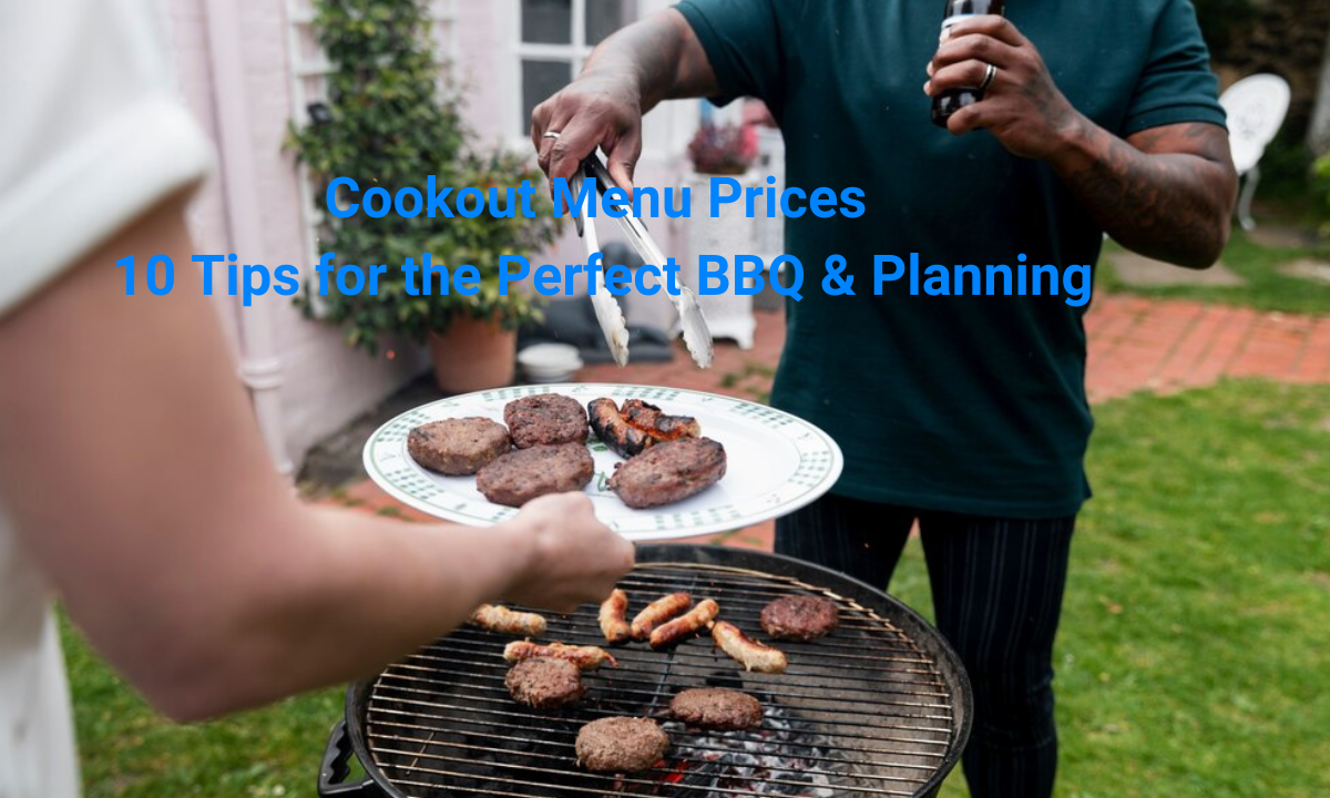Cookout Menu Prices 10 Tips for the Perfect BBQ & Planning